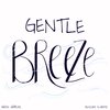 Gentle Breeze - Mp3 Download