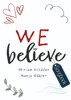 We Believe - Hanjo Gäbler, Miriam Schäfer - Songbook